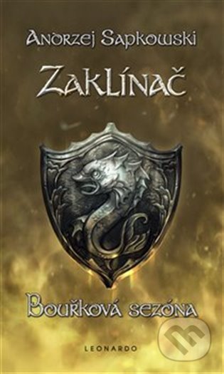 Kniha: Zaklínač VIII: Bouřková sezóna (Andrzej Sapkowski). Leonardo, 2022 Kniha: Zaklínač VIII: Bouřková sezóna (Andrzej Sapkowski). Leonardo, 2022