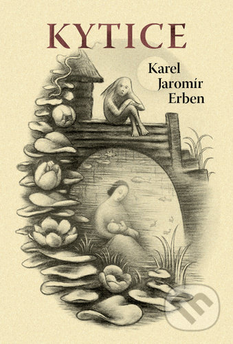 Kniha: Kytice (Karel Jaromír Erben). 1400, 2022 Kniha: Kytice (Karel Jaromír Erben). 1400, 2022
