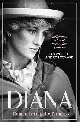 Kniha: Diana: Remembering the Princess (Ken Wharfe). John Blake, 2022 Kniha: Diana: Remembering the Princess (Ken Wharfe). John Blake, 2022