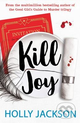 Kniha: Kill Joy (Holly Jackson). HarperCollins, 2022 Kniha: Kill Joy (Holly Jackson). HarperCollins, 2022