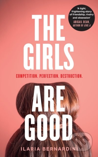 Kniha: The Girls Are Good (Ilaria Bernardini). HarperCollins, 2022 Kniha: The Girls Are Good (Ilaria Bernardini). HarperCollins, 2022