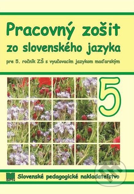 Kniha: Pracovný zošit zo slovenského jazyka pre 5. ročník ZŠ s vyučovacím jazykom maďarským (A. Döményová). Slovenské pedagogické nakladateľstvo - Mladé letá, 2018 Kniha: Pracovný zošit zo slovenského jazyka pre 5. ročník ZŠ s vyučovacím jazykom maďarským (A. Döményová). Slovenské pedagogické nakladateľstvo - Mladé letá, 2018