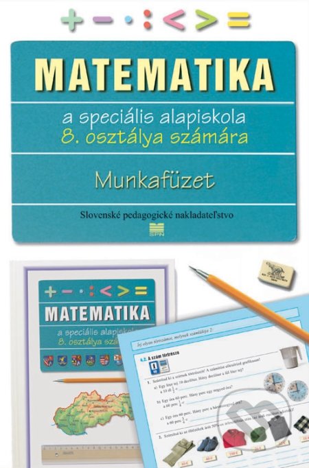 Kniha: Pracovný zošit z matematiky pre 8. ročník ŠZŠ s VJM (Lýdia Melišková). Slovenské pedagogické nakladateľstvo - Mladé letá Kniha: Pracovný zošit z matematiky pre 8. ročník ŠZŠ s VJM (Lýdia Melišková). Slovenské pedagogické nakladateľstvo - Mladé letá