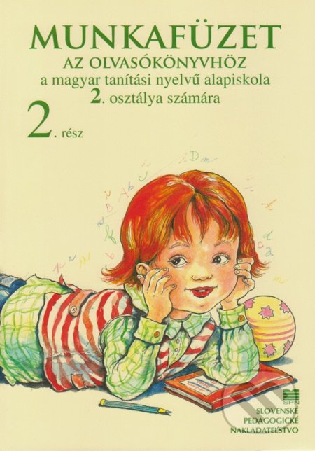 Kniha: Pracovný zošit k čítanke pre 2. ročník ZŠ s VJM, 2. časť (J. Kremmer a K. Drozdík). Slovenské pedagogické nakladateľstvo - Mladé letá Kniha: Pracovný zošit k čítanke pre 2. ročník ZŠ s VJM, 2. časť (J. Kremmer a K. Drozdík). Slovenské pedagogické nakladateľstvo - Mladé letá