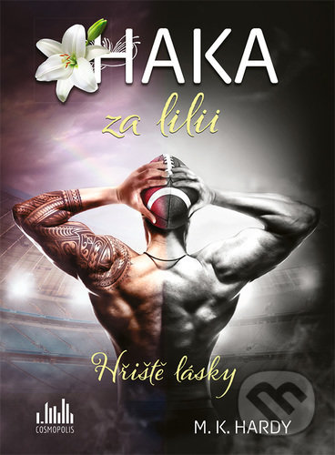 Kniha: Haka za lilii (M.K. Hardy), 2022 Kniha: Haka za lilii (M.K. Hardy), 2022
