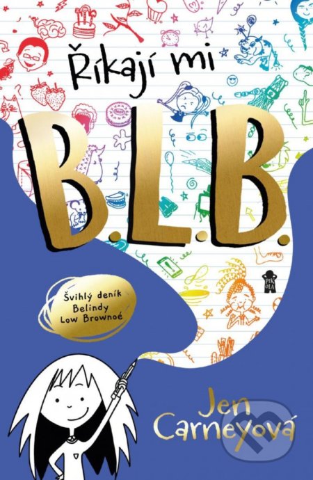 Kniha: Říkají mi B.L.B. (Jen Carney). Pikola, 2022 Kniha: Říkají mi B.L.B. (Jen Carney). Pikola, 2022