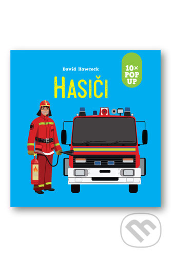 Kniha: Hasiči (David Hawcock). Svojtka&Co., 2022 Kniha: Hasiči (David Hawcock). Svojtka&Co., 2022