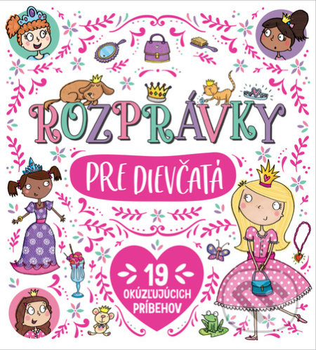Kniha: Rozprávky pre dievčatá (Svojtka&Co.). Svojtka&Co., 2022 Kniha: Rozprávky pre dievčatá (Svojtka&Co.). Svojtka&Co., 2022