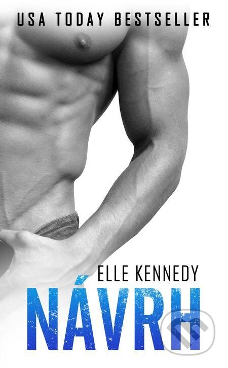 E-kniha: Návrh (Elle Kennedy). Baronet, 2022 E-kniha: Návrh (Elle Kennedy). Baronet, 2022