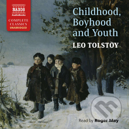 Audiokniha: Childhood, Boyhood and Youth (EN) (Leo Tolstoy). Naxos Audiobooks, 2022 Audiokniha: Childhood, Boyhood and Youth (EN) (Leo Tolstoy). Naxos Audiobooks, 2022