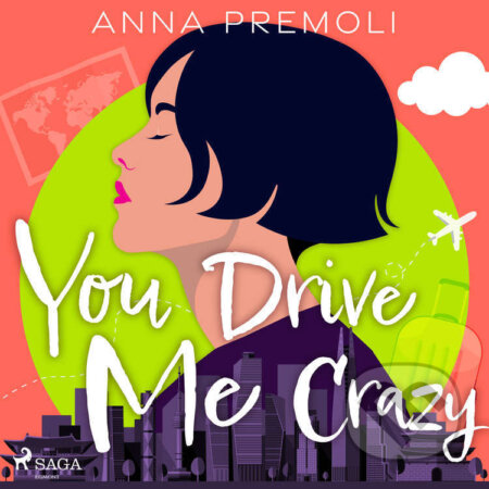 Audiokniha: You Drive Me Crazy (EN) (Anna Premoli). Saga Egmont, 2022 Audiokniha: You Drive Me Crazy (EN) (Anna Premoli). Saga Egmont, 2022