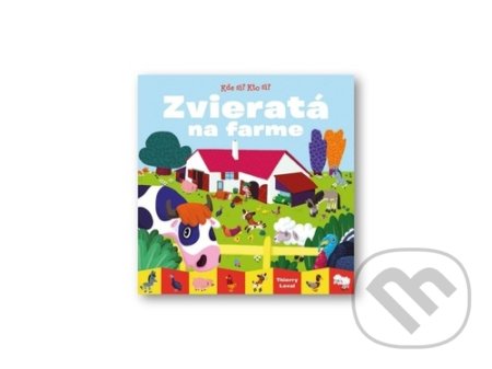 Kniha: Zvieratá na farme (Thierry Laval). Svojtka&Co., 2022 Kniha: Zvieratá na farme (Thierry Laval). Svojtka&Co., 2022