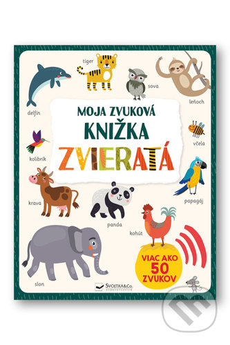 Kniha: Zvieratá (Svojtka&Co.). Svojtka&Co., 2022 Kniha: Zvieratá (Svojtka&Co.). Svojtka&Co., 2022