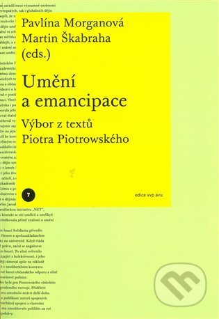 Kniha: Umění a emancipace. Výbor z textů Piotra Piotrowského (Martin Škabraha a Pavlína Morganová). Akademie výtvarných umění, 2022 Kniha: Umění a emancipace. Výbor z textů Piotra Piotrowského (Martin Škabraha a Pavlína Morganová). Akademie výtvarných umění, 2022