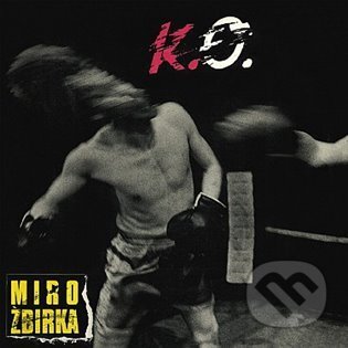 Hudební CD: Miroslav Žbirka: K.O. (Warner Music). Warner Music, 2021 Hudební CD: Miroslav Žbirka: K.O. (Warner Music). Warner Music, 2021