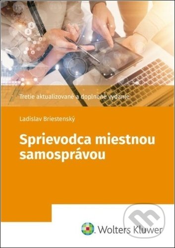 Kniha: Sprievodca miestnou samosprávou (Ladislav Briestenský). Wolters Kluwer, 2022 Kniha: Sprievodca miestnou samosprávou (Ladislav Briestenský). Wolters Kluwer, 2022