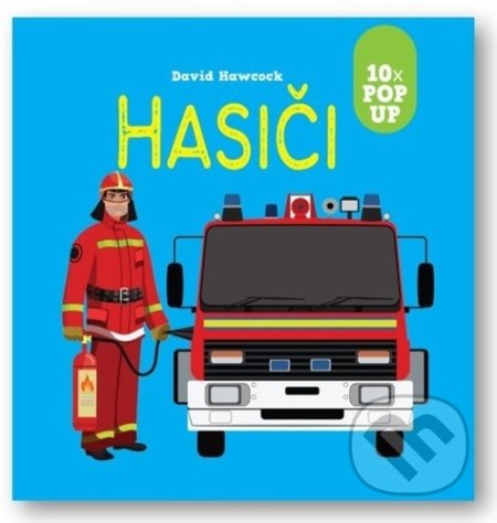 Kniha: Hasiči (David Hawcock). Svojtka&Co., 2022 Kniha: Hasiči (David Hawcock). Svojtka&Co., 2022