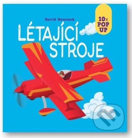 Kniha: Létající stroje (David Hawcock). Svojtka&Co., 2022 Kniha: Létající stroje (David Hawcock). Svojtka&Co., 2022