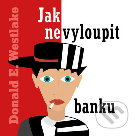 Audiokniha: Jak nevyloupit banku (Donald E. Westlake). Tympanum, 2022 Audiokniha: Jak nevyloupit banku (Donald E. Westlake). Tympanum, 2022