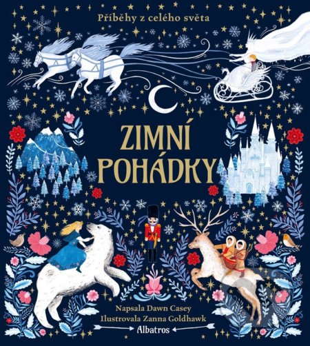 Kniha: Zimní pohádky (Dawn Casey). Albatros CZ, 2022 Kniha: Zimní pohádky (Dawn Casey). Albatros CZ, 2022