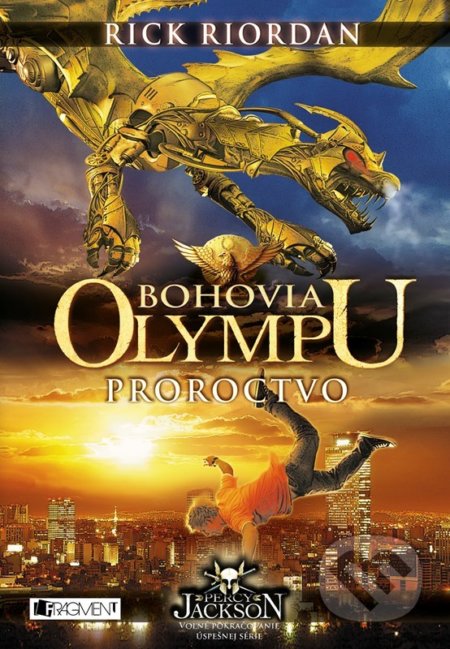 Kniha: Bohovia Olympu: Proroctvo (Rick Riordan). Fragment, 2022 Kniha: Bohovia Olympu: Proroctvo (Rick Riordan). Fragment, 2022