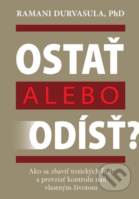 E-kniha: Ostať alebo odísť? (Ramani Durvasula). Eastone Books, 2021 E-kniha: Ostať alebo odísť? (Ramani Durvasula). Eastone Books, 2021
