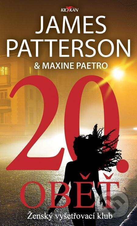 E-kniha: 20. Oběť (James Patterson). Alpress, 2022 E-kniha: 20. Oběť (James Patterson). Alpress, 2022