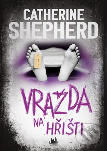 Kniha: Vražda na hřišti (Catherine Shepherd). Cosmopolis, 2022 Kniha: Vražda na hřišti (Catherine Shepherd). Cosmopolis, 2022