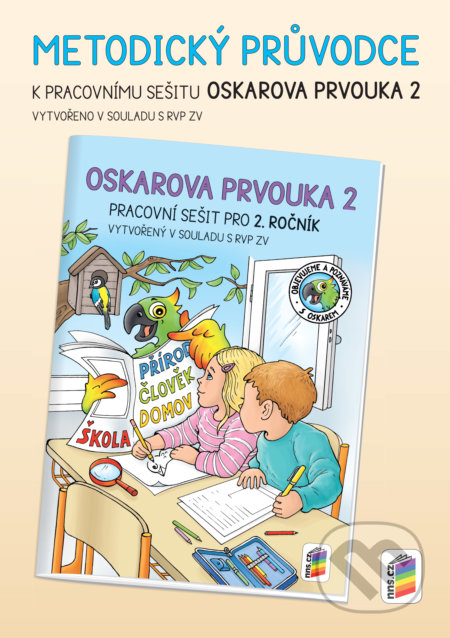 Kniha: Oskarova prvouka 2 - metodický průvodce (NNS). NNS, 2022 Kniha: Oskarova prvouka 2 - metodický průvodce (NNS). NNS, 2022