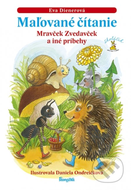 Kniha: Maľované čítanie - Mravček Zvedavček a iné príbehy (Eva Dienerová). Stonožka, 2022 Kniha: Maľované čítanie - Mravček Zvedavček a iné príbehy (Eva Dienerová). Stonožka, 2022