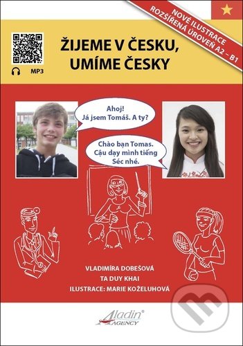 Kniha: Žijeme v Česku, umíme česky - Vietnamština (Vladimíra Dobešová). Aladin, 2022 Kniha: Žijeme v Česku, umíme česky - Vietnamština (Vladimíra Dobešová). Aladin, 2022
