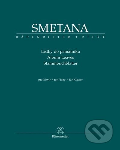 Kniha: Lístky do památníku (Bedřich Smetana). Bärenreiter Praha, 2022 Kniha: Lístky do památníku (Bedřich Smetana). Bärenreiter Praha, 2022