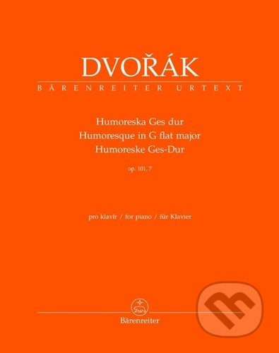 Kniha: Humoreska Ges dur op. 101/7 (Antonín Dvořák). Bärenreiter Praha, 2022 Kniha: Humoreska Ges dur op. 101/7 (Antonín Dvořák). Bärenreiter Praha, 2022