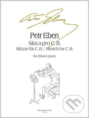 Skica pro C. B. - Petr Eben, Bärenreiter Praha, 2022