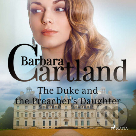 Audiokniha: The Duke and the Preacher's Daughter (EN) (Barbara Cartland). Saga Egmont, 2022 Audiokniha: The Duke and the Preacher's Daughter (EN) (Barbara Cartland). Saga Egmont, 2022