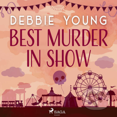 Audiokniha: Best Murder in Show (EN) (Debbie Young). Saga Egmont, 2022 Audiokniha: Best Murder in Show (EN) (Debbie Young). Saga Egmont, 2022