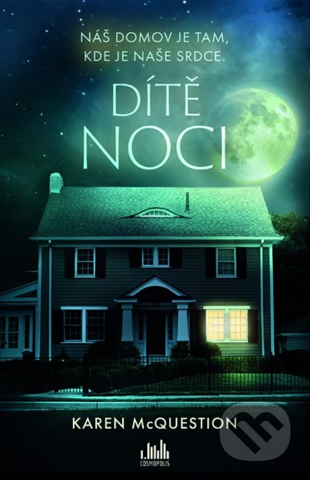 Kniha: Dítě noci (Karen McQuestion). Cosmopolis, 2022 Kniha: Dítě noci (Karen McQuestion). Cosmopolis, 2022