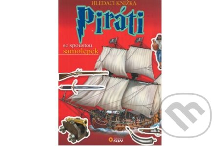 Kniha: Hledací knížka Piráti (SUN). SUN, 2015 Kniha: Hledací knížka Piráti (SUN). SUN, 2015