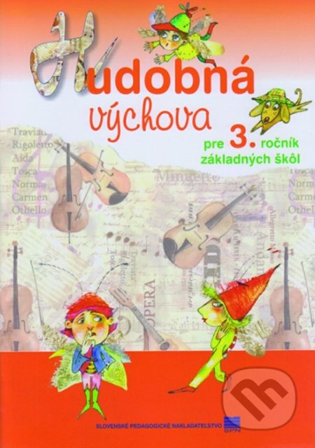Kniha: Hudobná výchova pre 3. ročník základných škôl (B. Felix a E. Langsteinová). Slovenské pedagogické nakladateľstvo - Mladé letá Kniha: Hudobná výchova pre 3. ročník základných škôl (B. Felix a E. Langsteinová). Slovenské pedagogické nakladateľstvo - Mladé letá