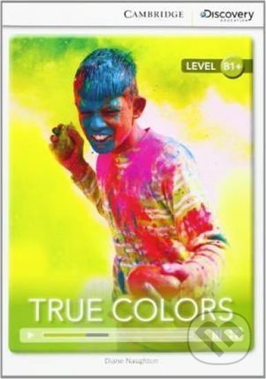 Kniha: True Colors Intermediate Book with Online Access (Diane Naughton). Cambridge University Press, 2014 Kniha: True Colors Intermediate Book with Online Access (Diane Naughton). Cambridge University Press, 2014