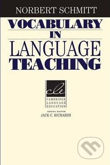 Kniha: Vocabulary in Language Teaching: PB (Norbert Schmitt). Cambridge University Press, 2013 Kniha: Vocabulary in Language Teaching: PB (Norbert Schmitt). Cambridge University Press, 2013