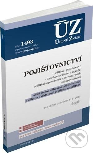 Kniha: Úplné Znění - 1493 Pojišťovnictví, pojištění odpovědnosti z provozu vozidla (Sagit). Sagit, 2022 Kniha: Úplné Znění - 1493 Pojišťovnictví, pojištění odpovědnosti z provozu vozidla (Sagit). Sagit, 2022