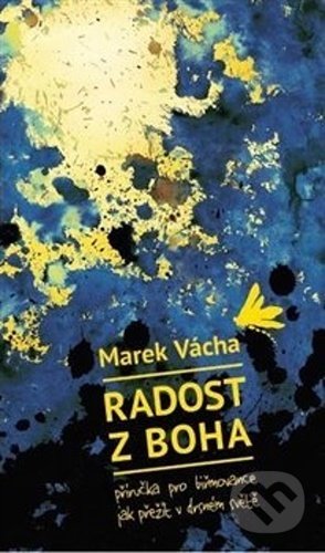 Kniha: Radost z Boha (Marek Vácha). Cesta, 2022 Kniha: Radost z Boha (Marek Vácha). Cesta, 2022