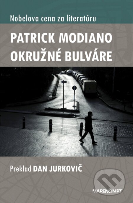 Kniha: Okružné bulváre (Patrick Modiano). Marenčin PT, 2022 Kniha: Okružné bulváre (Patrick Modiano). Marenčin PT, 2022