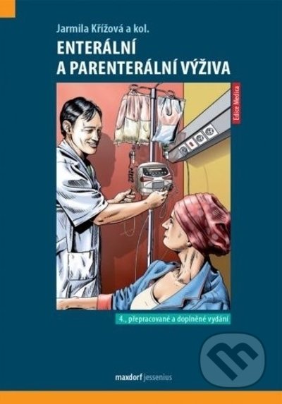 Kniha: Enterální a parenterální výživa (Jarmila Křížová). Maxdorf, 2022 Kniha: Enterální a parenterální výživa (Jarmila Křížová). Maxdorf, 2022