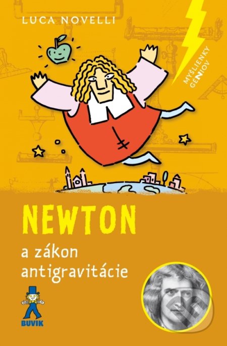Kniha: Newton a zákon antigravitácie (Luca Novelli). Buvik, 2022 Kniha: Newton a zákon antigravitácie (Luca Novelli). Buvik, 2022