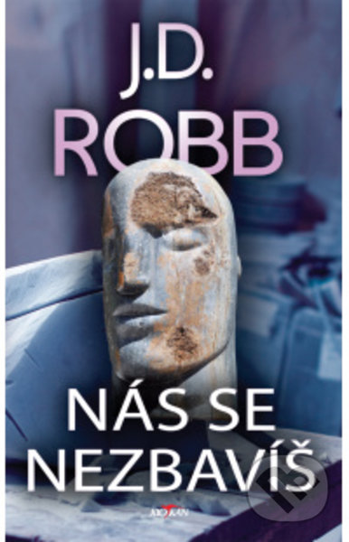 Kniha: Nás se nezbavíš (J.D. Robb). Alpress, 2022 Kniha: Nás se nezbavíš (J.D. Robb). Alpress, 2022