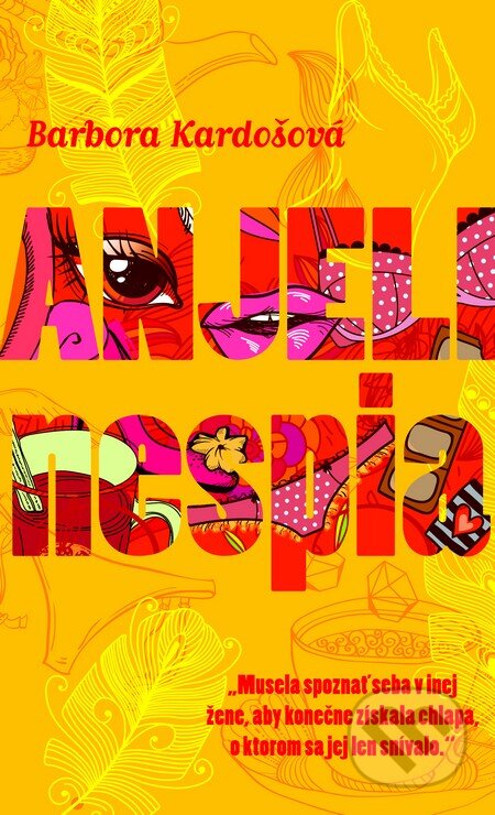 Kniha: Anjeli nespia (Barbora Kardošová). Slovart, 2014 Kniha: Anjeli nespia (Barbora Kardošová). Slovart, 2014