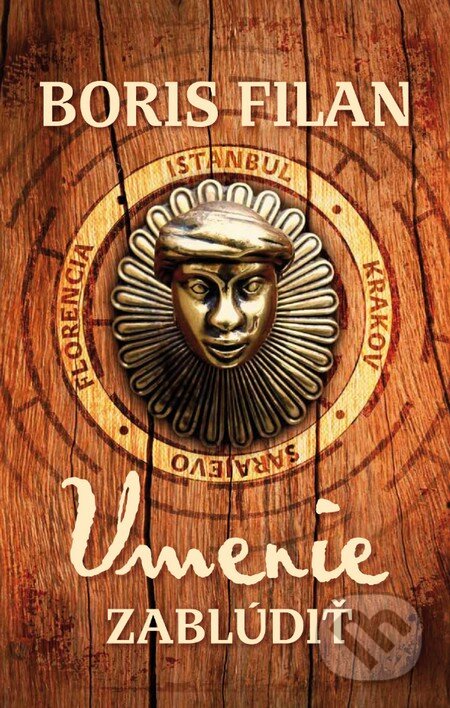 Kniha: Umenie zablúdiť (Boris Filan). Slovart, 2014 Kniha: Umenie zablúdiť (Boris Filan). Slovart, 2014