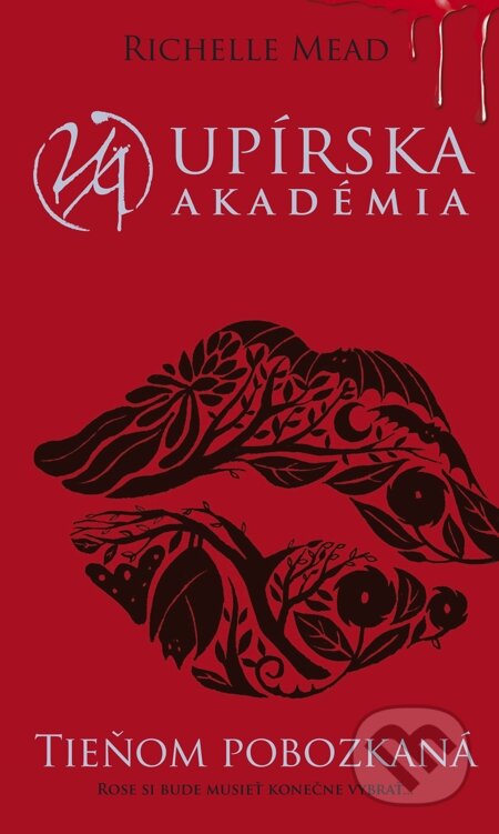 E-kniha: Tieňom pobozkaná (Richelle Mead). Slovart, 2014 E-kniha: Tieňom pobozkaná (Richelle Mead). Slovart, 2014